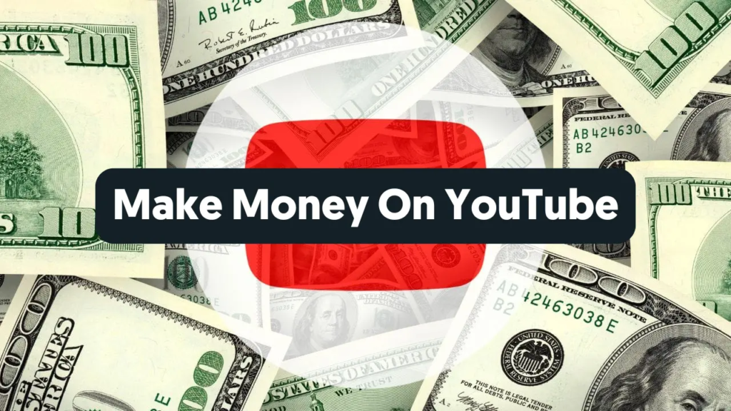 Beginner’s Guide to Making Money on YouTube