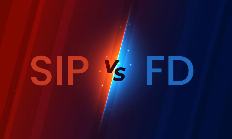 SIP vs FD: आपके पैसे कहाँ ज्यादा तेजी से बढ़ेंगे?