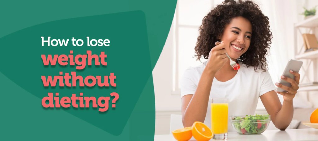 Weight Loss Without Dieting
